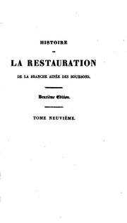 Cover of: Histoire de la restauration et des causes qui ont amené la chute de la ... by 