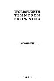 Cover of: Wordsworth, Tennyson, and Browning by Solomon Francis Gingerich