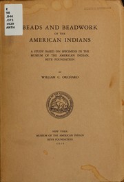 Cover of: Beads and beadwork of the American Indians: a study based on specimens in the Museum of the American Indian, Heye Foundation