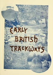 Cover of: Early British trackways: moats, mounds, camps, and sites