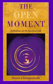 Cover of: The open moment: reflections on the spiritual life