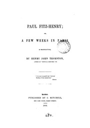 Cover of: Paul Fitz-Henry; or, A few weeks in Paris by Henry John Thornton