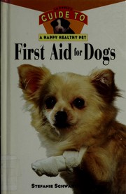 Cover of: First aid for dogs: an owner's guide to a happy healthy pet