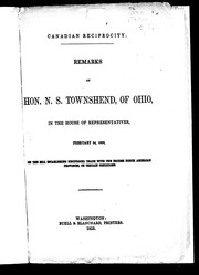 Cover of: Canadian reciprocity: remarks of Hon. N.S. Townshend of Ohio in the House of Representatives, February 24, 1853, on the bill establishing reciprocrl [sic] trade with the British North American provinces, on certain conditions