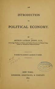 Cover of: An introduction to political economy. by Perry, Arthur Latham
