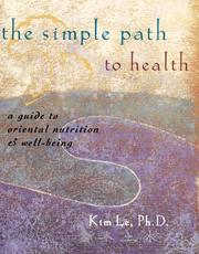 Cover of: The simple path to health: a guide to Oriental nutrition and well-being