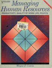 Cover of: Managing human resources: productivity, quality of work life, profits