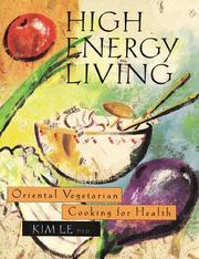 Cover of: High energy living: oriental vegetarian cooking for health