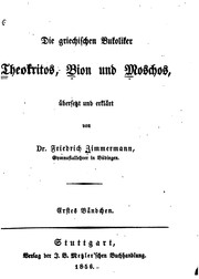Cover of: Die griechischen Bukoliker Theokritos: Bion und Moschos