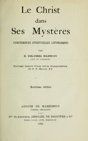 Cover of: Le Christ dans ses mystères by Columba Marmion, Columba Marmion