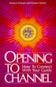 Cover of: Opening to Channel by Sanaya Roman, Duane Packer