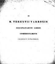 Cover of: De M. Terentii Varronis disciplinarvm libris commentarivs Frierici Ritschelli by Friedrich Wilhelm Ritschl