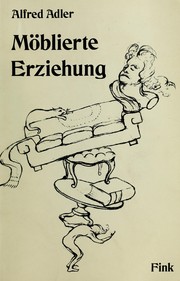 Cover of: Möblierte Erziehung: Studien zur pädagogische Trivial-literatur des 19. Jahrhunderts.