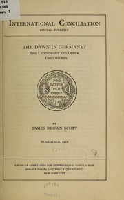 Cover of: The dawn in Germany? by James Brown Scott
