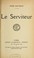 Cover of: Le serviteur.
