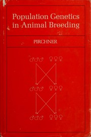 Cover of: Population genetics in animal breeding. by Franz Pirchner