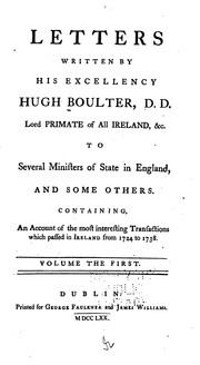 Cover of: Letters written by His Excellency Hugh Boulter, D. D. ...: to several ministers of state in England, and some others.