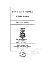 Cover of: Love in a Cloud: A Comedy in Filigree by Arlo Bates