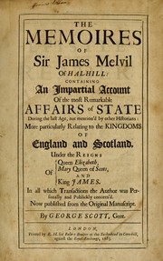 The memoires of Sir James Melvil of Hal-hill by Melville, James Sir