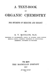 Cover of: A text-book of organic chemistry for students of medicine and biology by Elmer Verner McCollum, Elmer Verner McCollum