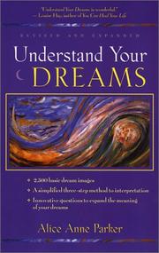 Cover of: Understand your dreams by Alice Anne Parker