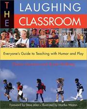 Cover of: The Laughing Classroom: Everyone's Guide to Teaching with Humor and Play (Loomans, Diane)