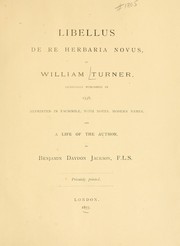 Cover of: Libellus de re herbaria novus: by William Turner, originally pub. in 1538, reprinted in facsimile, with notes, modern names, and a life of the author