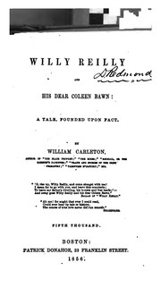 Cover of: Willy Reilly and his dear Coleen Bawn: a tale, founded upon fact.