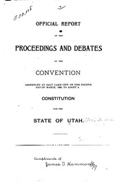 Cover of: Official Report of the Proceedings and Debates of the Convention Assembled ... by Utah Constitutional Convention, Utah , Constitutional Convention