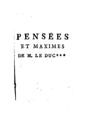 Cover of: Les pensées, maximes, et réflexions morales de m. le duc ***. by François duc de La Rochefoucauld