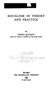 Cover of: Socialism in theory and practice by Morris Hillquit, Morris Hillquit