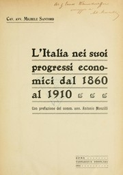 L' Italia nei suoi progressi economici dal 1860 al 1910 by Santoro, Michele.