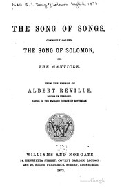 Cover of: The Song of songs: commonly called the Song of Solomon, or, the Canticle. From the French of Albert Réville
