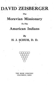 Cover of: David Zeisberger: the Moravian missionary to the American Indians.