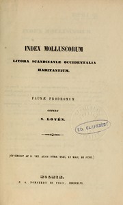 Cover of: Index molluscorum: litora Scandinaviæ occidentalia habitantium. Faunæ prodromum