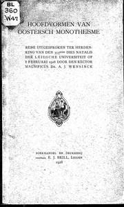 Cover of: Hoofdvormen van oostersch monotheisme: rede uitgesproken ter herdenking van den 353sten dies natalis der Leidsche Universiteit op 8 Februari 1928