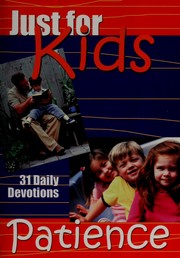 Cover of: Just for kids: patience, 31 daily devotions