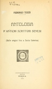 Cover of: Antologia d'antichi scrittori senesi: (dalle origini fino a santa Caterina)