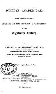 Cover of: Scholae Academicae: Some Account of the Studies at the English Universities ...