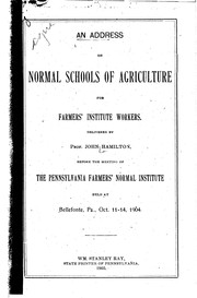 Cover of: An Address on Normal Schools of Agriculture for Farmers' Institute Workers ...