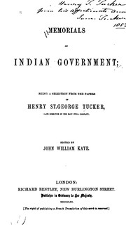 Cover of: Memorials of Indian Government: Being a Selection from the Papers of Henry St. George Tucker ... by Henry St. George Tucker, Henry St. George Tucker, Sir John William Kaye