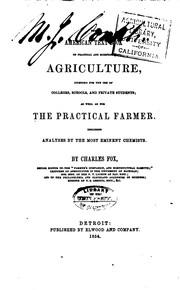 The American Text Book of Practical and Scientific Agriculture, Intended for .. by Charles Fox