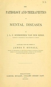 Cover of: The pathology and therapeutics of mental diseases