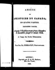 Cover of: Abrégé de l'histoire du Canada, en quatre parties: troisième partie : depuis l'établissement d'une Chambre d'assemblée jusqu'à l'année 1815