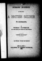Stirring incidents in the life of a British soldier by Thomas Faughnan