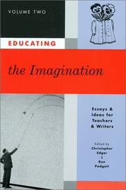 Cover of: Educating the imagination: essays and ideas for teachers and writers