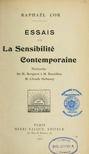 Cover of: Essais sur la sensibilité contemporaine by Raphaël Cor, Raphaël Cor