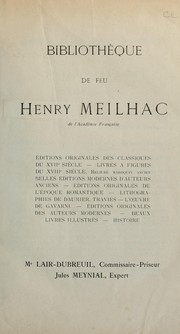 Cover of: Bibliothèque de feu Henry Meilhac, de l'Académie française --