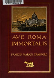 Cover of: Ave Roma Immortalis: Studies from the Chronicles of Rome
