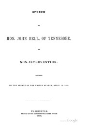 Cover of: Speech of Hon. John Bell, of Tenn., on the Subject of Non-intervention, Delivered in the Senate ...